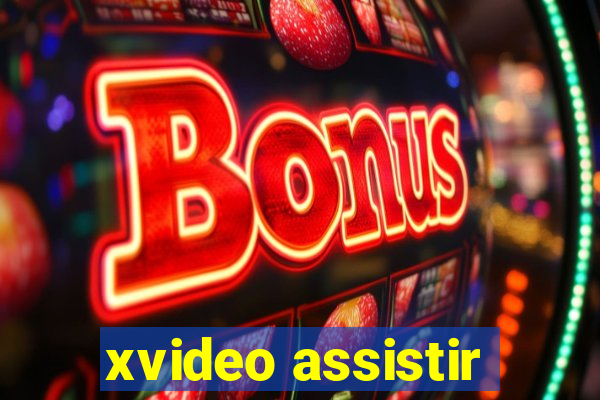 xvideo assistir